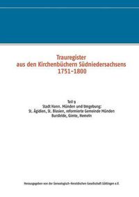 Cover image for Trauregister aus den Kirchenbuchern Sudniedersachsens 1751-1800: Stadt Hann. Munden und Umgebung