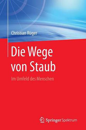 Die Wege Von Staub: Im Umfeld Des Menschen