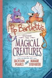 Cover image for Pip Bartlett's Guide to Magical Creatures (Pip Bartlett #1)