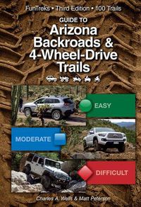 Cover image for Guide to Arizona Backroads & 4-Wheel Drive Trails 3rd Edition