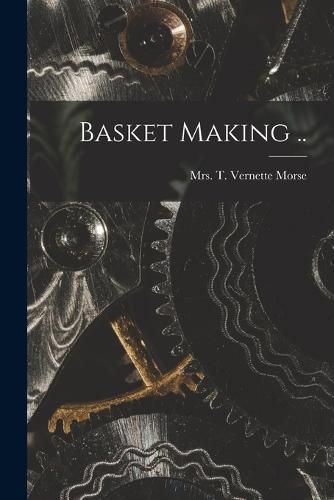 Cover image for Basket Making ..