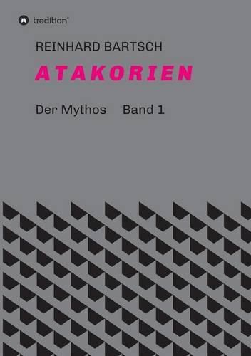 A T A K O R I E N: DER MYTHOS Band 1