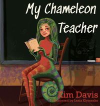 Cover image for My Chameleon Teacher