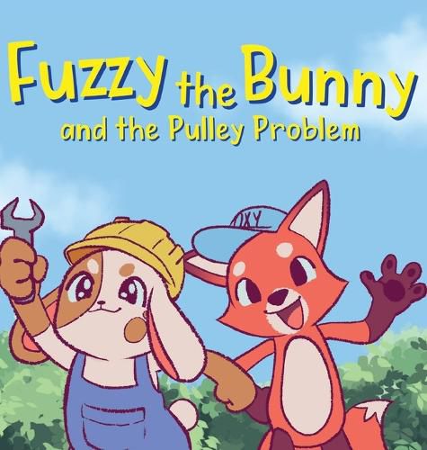 Fuzzy the Bunny and the Pulley Problem, (9781966260011) — Readings Books