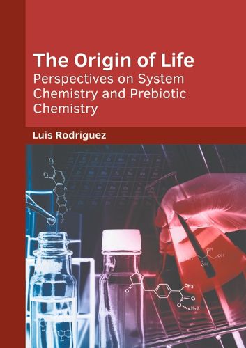 Cover image for The Origin of Life: Perspectives on System Chemistry and Prebiotic Chemistry