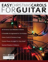 Cover image for Easy Christmas Carols For Guitar: Popular Christmas Carols Arranged for Solo & Ensemble Beginner Guitar