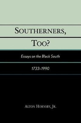 Cover image for Southerners, Too?: Essays on the Black South, 1733-1990