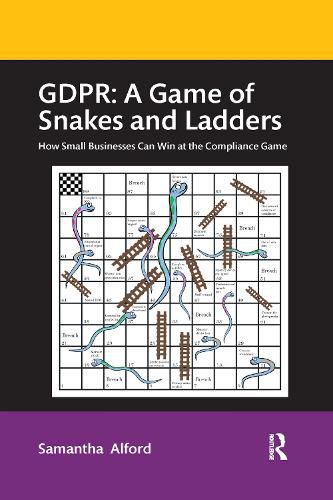 Cover image for GDPR: A Game of Snakes and Ladders: How Small Businesses Can Win at the Compliance Game