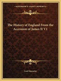 Cover image for The History of England from the Accession of James II V1