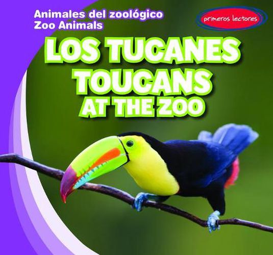 Los Tucanes / Toucans at the Zoo