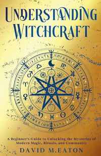 Cover image for Understanding Witchcraft