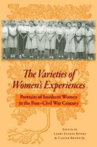 Cover image for The Varieties of Women's Experiences: Portraits of Southern Women in the Post-Civil War Century