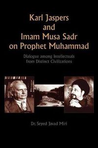 Cover image for Karl Jaspers and Imam Musa Sadr On Prophet Muhammad