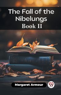 Cover image for The Fall of the Nibelungs Book II (Edition2023)