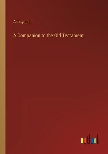 Cover image for A Companion to the Old Testament