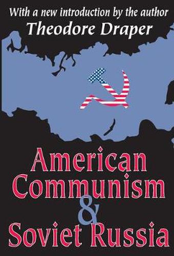 Cover image for American Communism and Soviet Russia