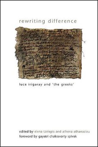 Rewriting Difference: Luce Irigaray and 'the Greeks