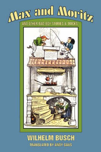 Cover image for Max and Moritz and Other Bad Boy Tales