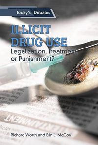 Cover image for Illicit Drug Use: Legalization, Treatment, or Punishment?