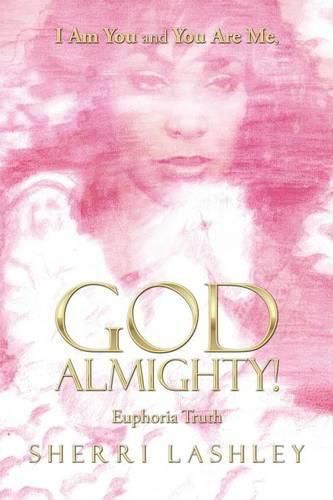 Cover image for I Am You and You Are Me, God Almighty!