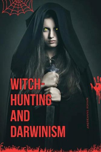 Cover image for Witch-Hunting and Darwinism