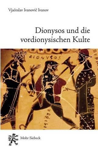 Cover image for Dionysos und die vordionysischen Kulte