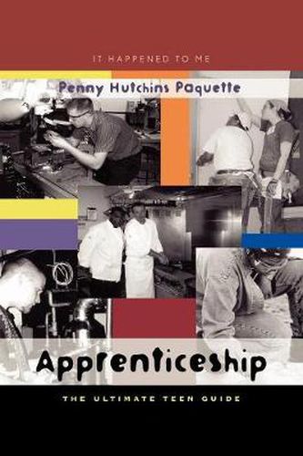 Cover image for Apprenticeship: The Ultimate Teen Guide