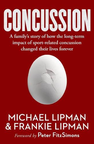 Cover image for Concussion: A family's story of how the long-term impact of sport-related concussion changed their lives forever