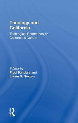 Theology and California: Theological Refractions on California's Culture