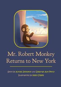 Cover image for Mr. Robert Monkey Returns to New York