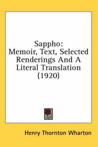 Sappho: Memoir, Text, Selected Renderings and a Literal Translation (1920)