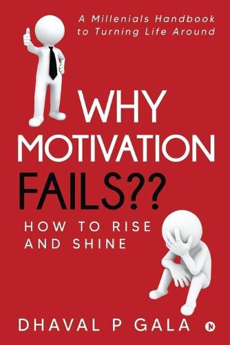 Cover image for Why Motivation Fails: How to Rise and Shine