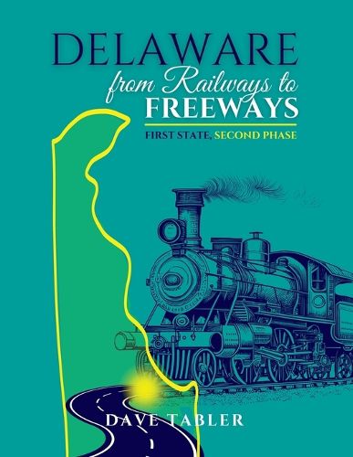 Cover image for Delaware from Railways to Freeways