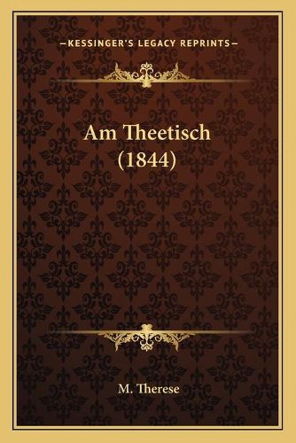 Cover image for Am Theetisch (1844)