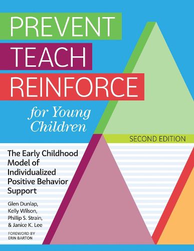 Cover image for Prevent Teach Reinforce for Young Children: The Early Childhood Model of Individualized Positive Behavior Support