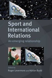 Cover image for Sport and International Relations: An Emerging Relationship