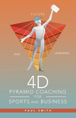 Cover image for 4D Pyramid Coaching for Sports and Business