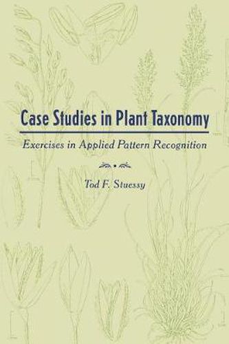 Cover image for Case Studies in Plant Taxonomy: Exercises in Applied Pattern Recognition