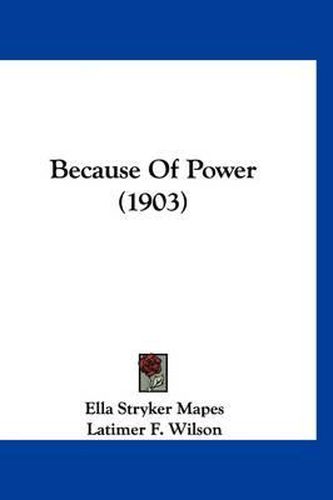 Cover image for Because of Power (1903)