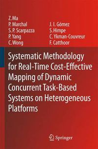 Cover image for Systematic Methodology for Real-Time Cost-Effective Mapping of Dynamic Concurrent Task-Based Systems on Heterogenous Platforms