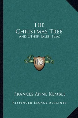 The Christmas Tree: And Other Tales (1856)