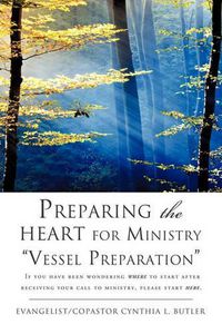 Cover image for Preparing the HEART for Ministry Vessel Preparation