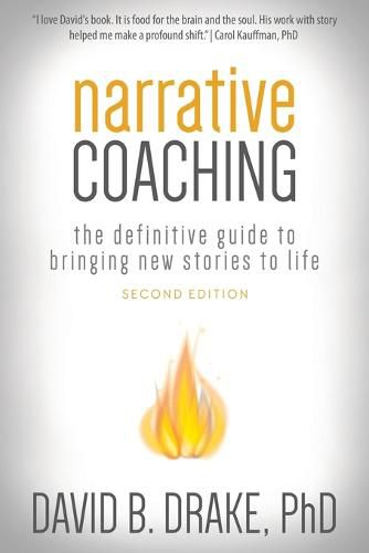 Cover image for Narrative Coaching: The Definitive Guide to Bringing New Stories to Life