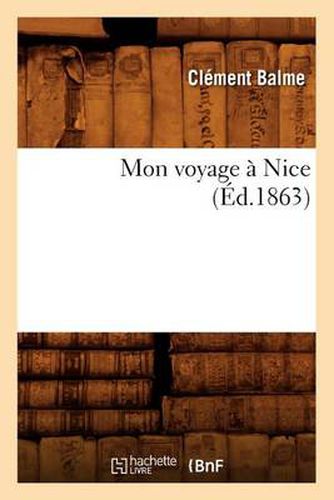 Mon Voyage A Nice (Ed.1863)