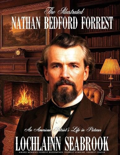 Cover image for The Illustrated Nathan Bedford Forrest