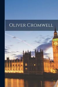 Cover image for Oliver Cromwell