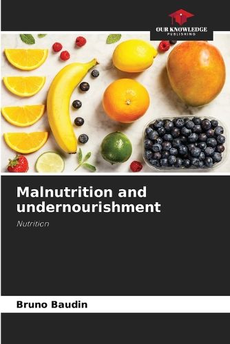 Cover image for Malnutrition and undernourishment