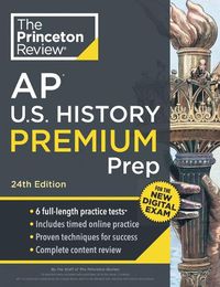 Cover image for Princeton Review AP U.S. History Premium Prep