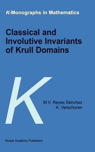 Cover image for Classical and Involutive Invariants of Krull Domains
