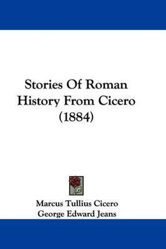 Cover image for Stories of Roman History from Cicero (1884)